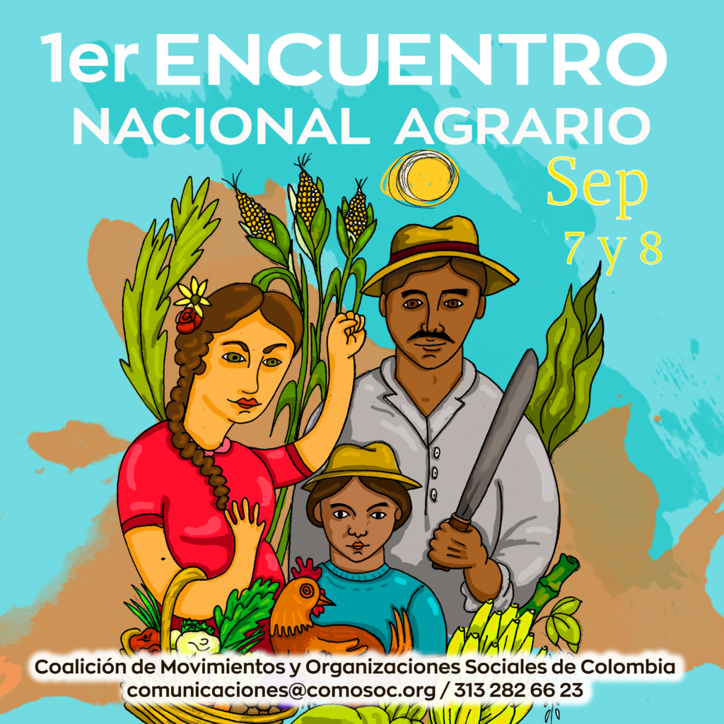Invitación al Primer Encuentro Nacional Agrario  de la Coalición de Movimientos y Organizaciones Sociales de Colombia.